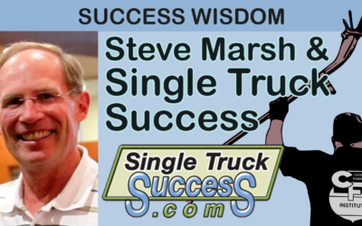 Success Wisdom: How Do Other Companies Succeed? Single Truck Success with Steve Marsh
